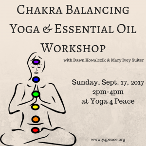 Chakra Balancing Yoga & Essential Oil Workshop @ Yoga 4 Peace